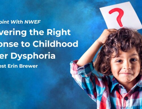 Counterpoint With NWEF Ep. 1 “Uncovering the Right Response to Childhood Gender Dysphoria” With Erin Brewer