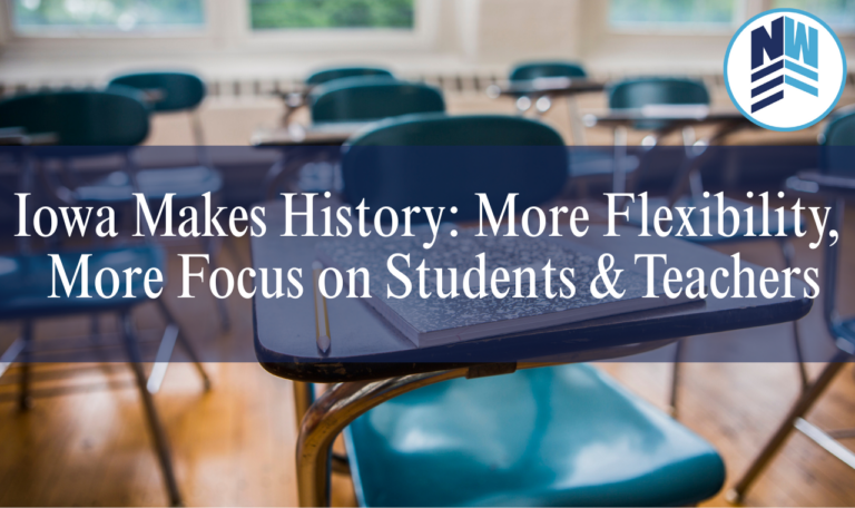 Iowa Makes History:  More Flexibility, More Focus on Students and Teachers