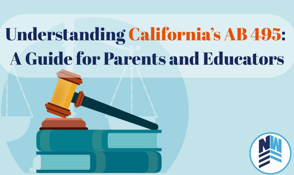 Understanding California’s AB 495:  A Guide for Parents and Educators