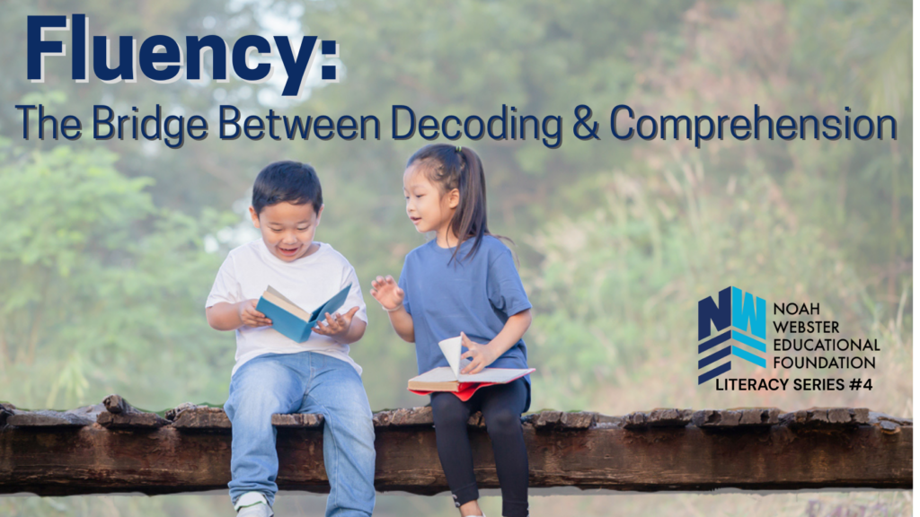 Fluency: The Bridge Between Decoding and Comprehension