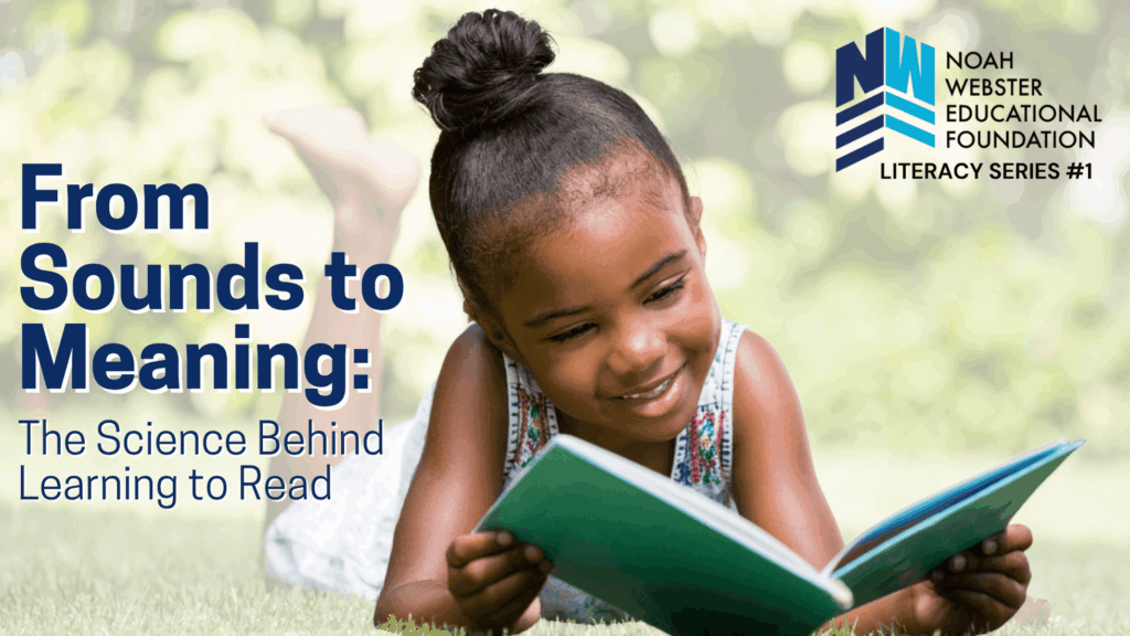 From Sounds To Meaning: The Science Behind Learning to Read