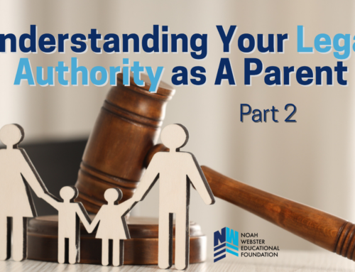 Understanding Your Legal Authority As a Parent: Part 2